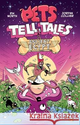 Pets Tell Tales: Ancient Egypt: A graphic novel guide to ancient history Jordan Collver 9781526366627 Hachette Children's Group - książka
