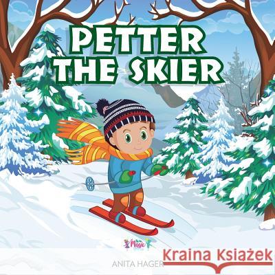 Petter the skier Hager, Anita 9781536994971 Createspace Independent Publishing Platform - książka