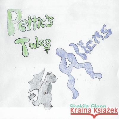 Petties Tales: Aliens Shakila Glenn 9781796044591 Xlibris Us - książka