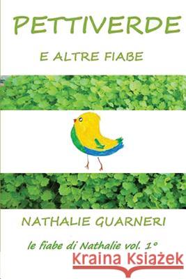 Pettiverde: Le fiabe di Nathalie 1 Grafica, Le Muse 9781542750615 Createspace Independent Publishing Platform - książka