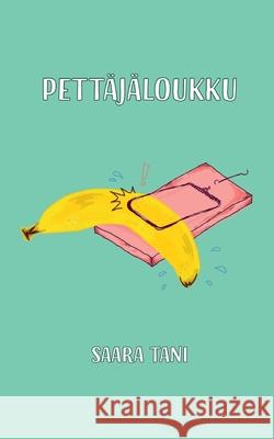 Pettäjäloukku Tani, Saara 9789528035671 Books on Demand - książka