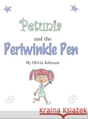 Petunia and the Periwinkle Pen Olivia Johnson 9781716373534 Lulu.com - książka