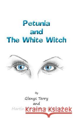 Petunia and The White Witch Glenys Terry Martin Howarth-Hyne 9781782229674 Paragon Publishing - książka