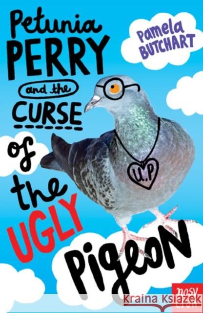 Petunia Perry and the Curse of the Ugly Pigeon Pamela Butchart 9780857634887 Nosy Crow Ltd - książka