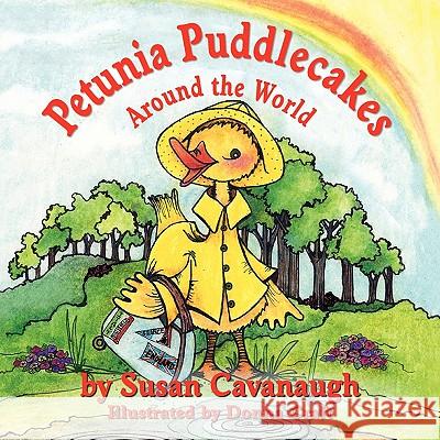 Petunia Puddlecakes Around the World Susan Cavanaugh Donna Craft 9781936343492 Peppertree Press - książka