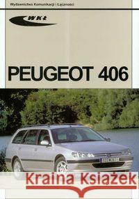 Peugeot 406  9788320616644 Wydawnictwa Komunikacji i Łączności WKŁ - książka