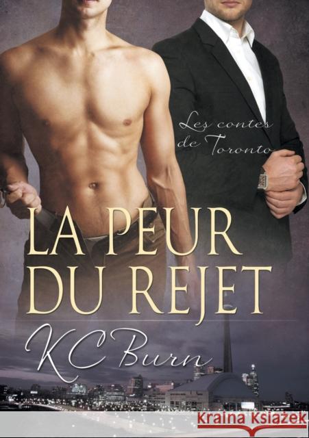 Peur Du Rejet (Translation) Burn, Kc 9781635335132 Dreamspinner Press - książka