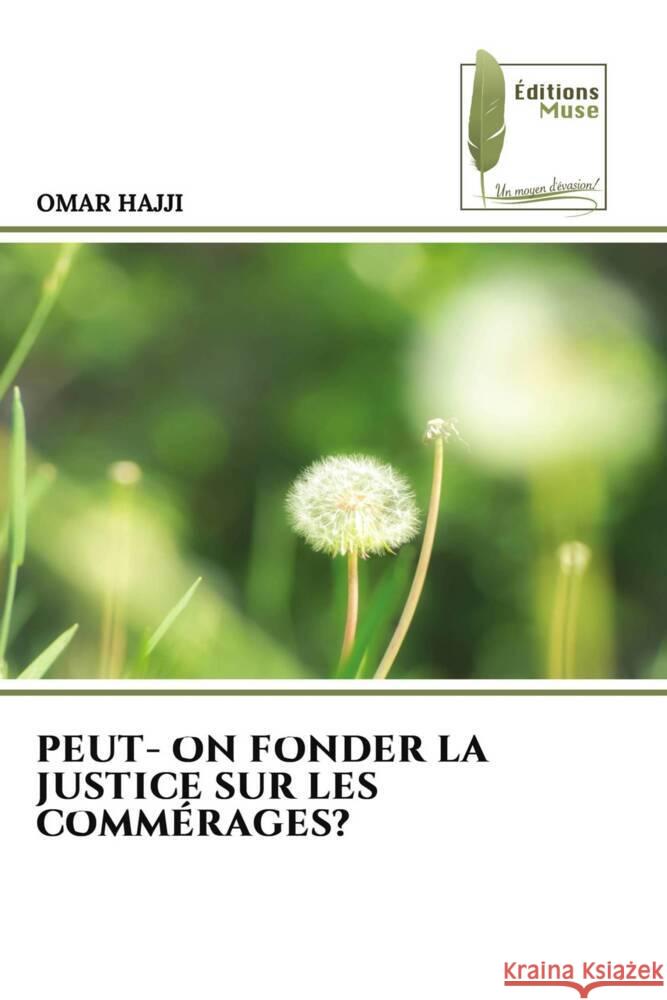 PEUT- ON FONDER LA JUSTICE SUR LES COMMÉRAGES? HAJJI, Omar 9786204960975 Éditions Muse - książka
