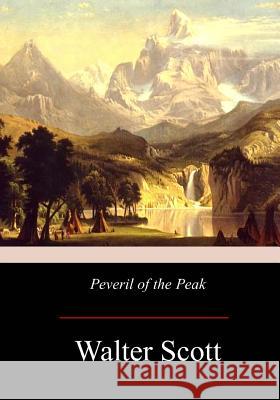 Peveril of the Peak Walter Scott 9781975803186 Createspace Independent Publishing Platform - książka