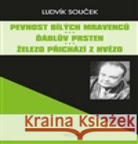 Pevnost bílých mravenců. Ďáblův prsten. Železo přichází z hvězd Ludvík Souček 9788072687657 BLOK - książka