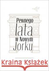 Pewnego lata w Nowym Jorku Jerzy Marcinkowski 9788383683294 Księgarnia Akademicka - książka
