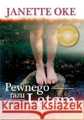 Pewnego razu latem Janette Oke 9788366681217 Psalm18.pl - książka