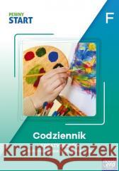Pewny start. Poziom F. Codziennik. Kreatywność praca zbiorowa 9788326751790 Nowa Era - książka
