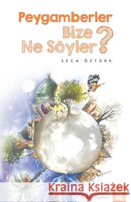 Peygamberler Bize Ne S?yler? Seca ?zt?rk 9786254283307 Turkiye Diyanet Vakf# (Tdv)- Broadcastin - książka