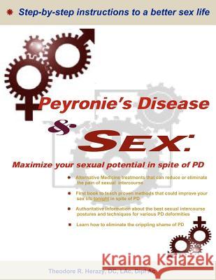 Peyronie's Disease and Sex;: Maximize your sexual potential in spite of PD Herazy, Theodore R. 9781466334304 Createspace - książka