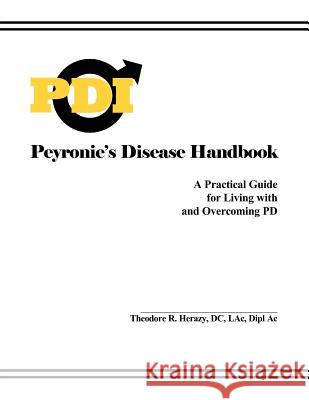 Peyronie's Disease Handbook Theodore Herazy 9781466435391 Createspace - książka