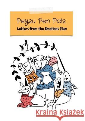 Peysu Pen Pals: Letters from the Emotions Clan North Delta   9781088022368 IngramSpark - książka