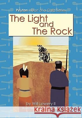 Peyton: Heart of a Child' Series The Light and The Rock Lowery II, Will 9781439276686 Booksurge Publishing - książka