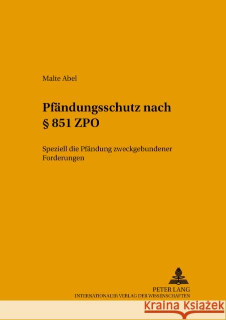 Pfaendungsschutz Nach § 851 Zpo: Speziell Die Pfaendung Zweckgebundener Forderungen Costede, Jürgen 9783631538876 Lang, Peter, Gmbh, Internationaler Verlag Der - książka