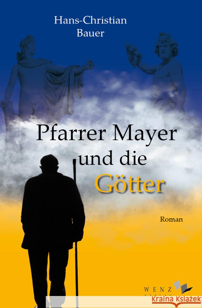 Pfarrer Mayer und die Götter Bauer, Hans-Christian 9783937791685 Wenz - książka