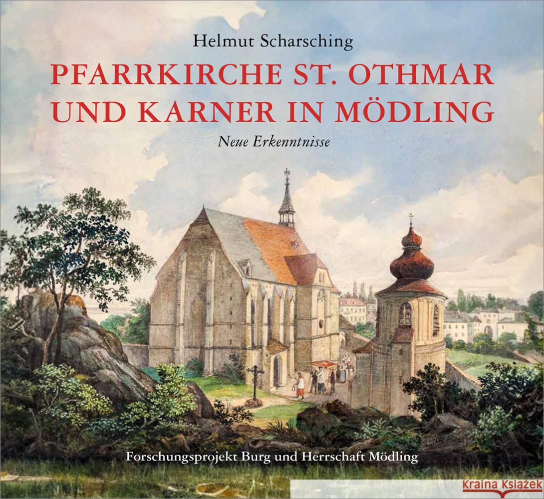 Pfarrkirche St. Othmar und Karner in Mödling Scharsching, Helmut 9783991262541 Bibliothek der Provinz - książka