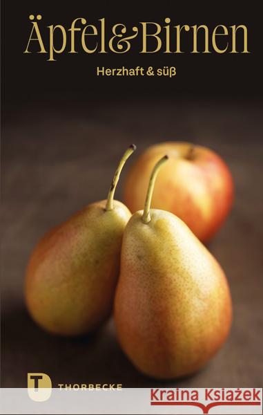 Äpfel & Birnen - herzhaft & süß Salzwedel, Kathrin, Madani, Ramin 9783799520850 Thorbecke - książka