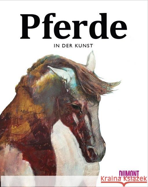 Pferde in der Kunst Hyland, Angus; Roberts, Caroline 9783832199500 DuMont Buchverlag - książka