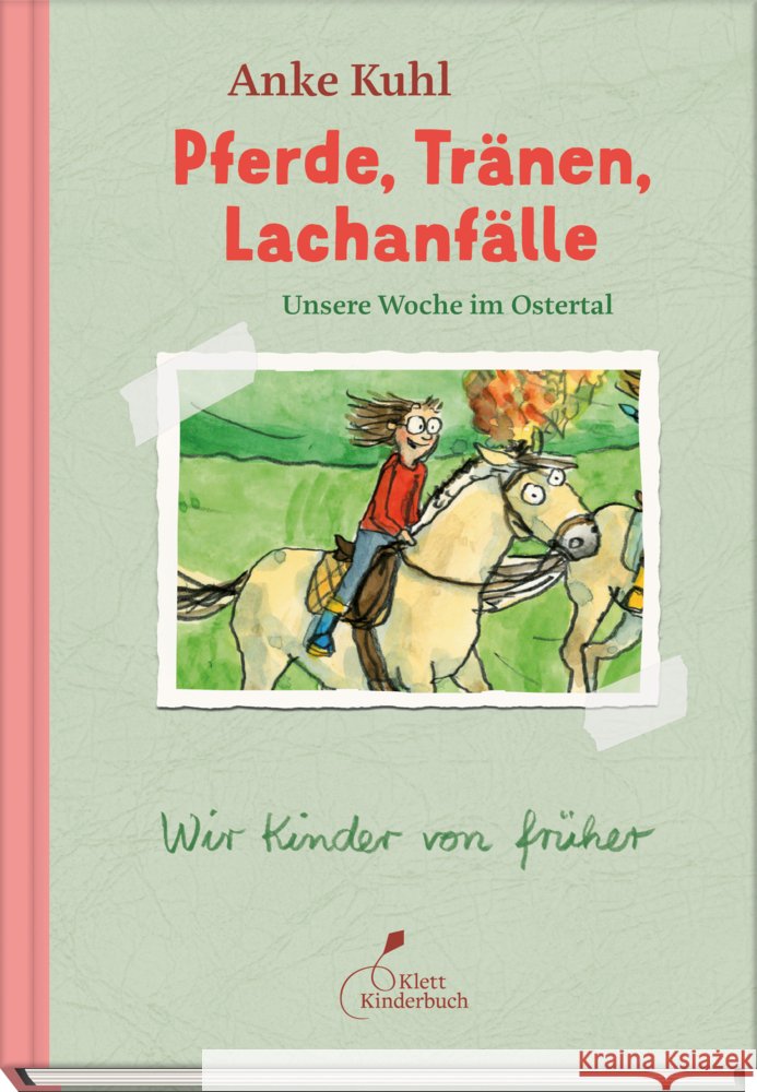 Pferde, Tränen, Lachanfälle | Unsere Woche im Ostertal Kuhl, Anke 9783954703074 Klett Kinderbuch Verlag - książka