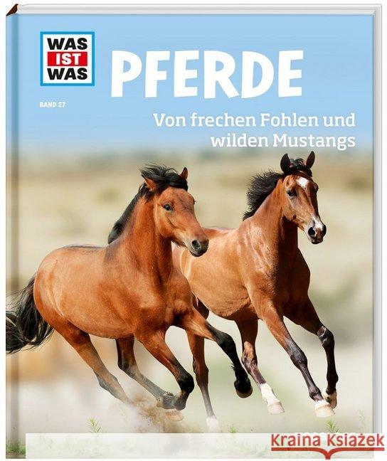 Pferde. Von frechen Fohlen und wilden Mustangs Behling, Silke 9783788620301 Tessloff - książka