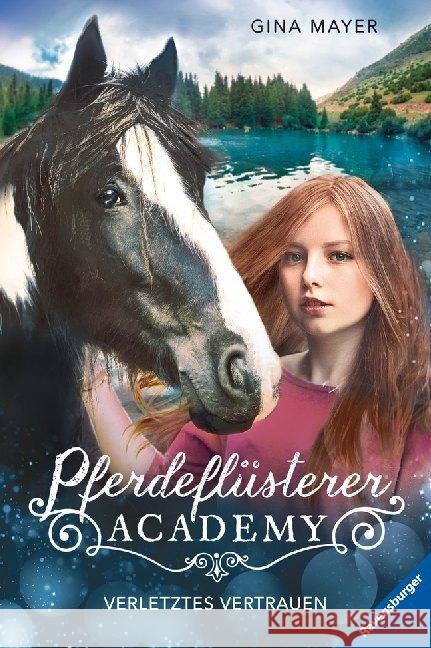 Pferdeflüsterer-Academy - Verletztes Vertrauen Mayer, Gina 9783473404537 Ravensburger Buchverlag - książka