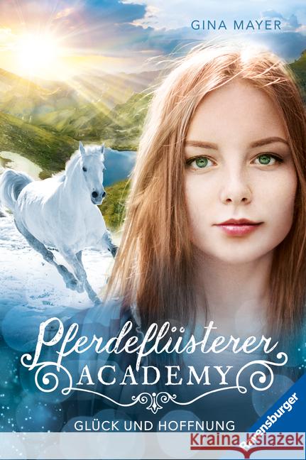 Pferdeflüsterer-Academy, Band 14 - Glück und Hoffnung Mayer, Gina 9783473404636 Ravensburger Verlag - książka