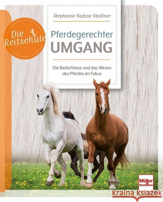 Pferdegerechter Umgang Meißner, Stephanie Nadine 9783275023226 Müller Rüschlikon - książka