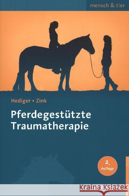 Pferdegestützte Traumatherapie Hediger, Karin; Zink, Roswitha 9783497029679 Reinhardt, München - książka