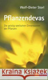 Pflanzendevas : Die geistig-seelischen Dimensionen der Pflanzen. Mit praktischen Anleitungen zu Pflanzenmeditationen Storl, Wolf-Dieter 9783038008460 AT Verlag - książka