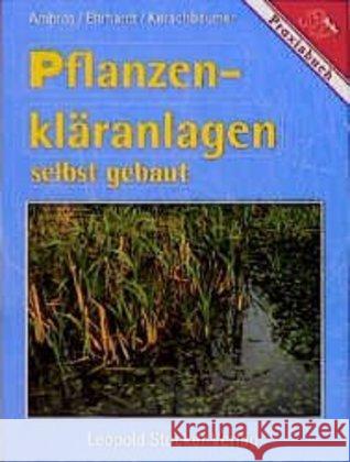 Pflanzenkläranlagen selbst gebaut Ambros, Reinhold Ehrhardt, Martin Kerschbaumer, Johannes 9783702008246 STOCKER - książka