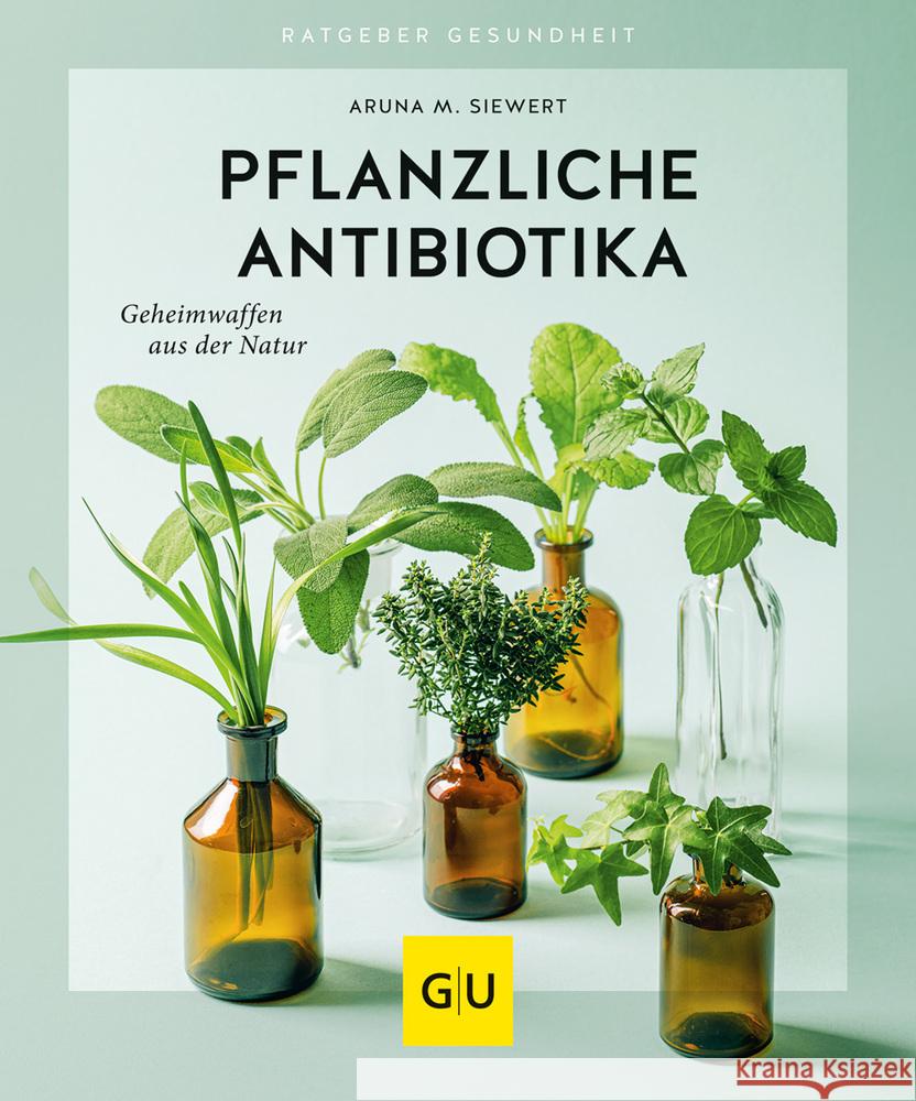 Pflanzliche Antibiotika Siewert, Aruna M. 9783833875939 Gräfe & Unzer - książka