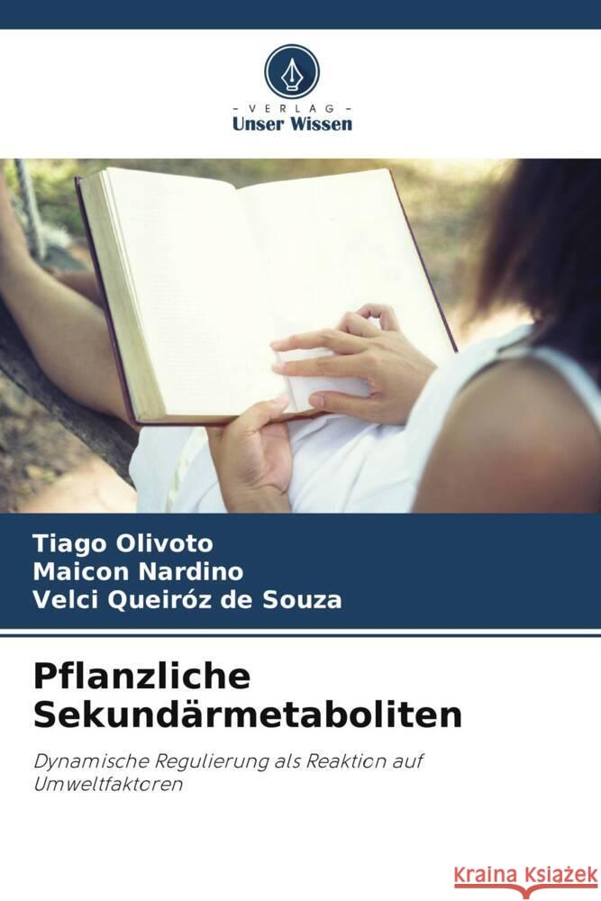 Pflanzliche Sekundärmetaboliten Olivoto, Tiago, Nardino, Maicon, Queiróz de Souza, Velci 9786206455554 Verlag Unser Wissen - książka