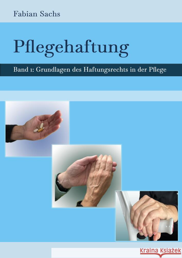 Pflegehaftung: Grundlagen des Haftungsrechts in der Pflege Fabian Sachs 9783347653047 Tredition Gmbh - książka