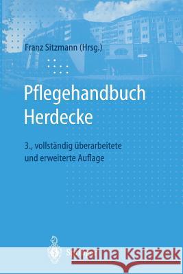 Pflegehandbuch Herdecke F. Sitzmann Franz Sitzmann 9783662092484 Springer - książka