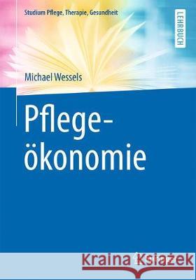 Pflegeökonomie Wessels, Michael 9783662593936 Springer - książka