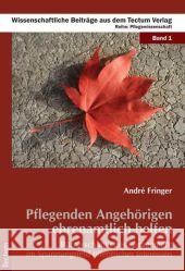 Pflegenden Angehörigen ehrenamtlich helfen Fringer, André 9783828825253 Tectum-Verlag - książka