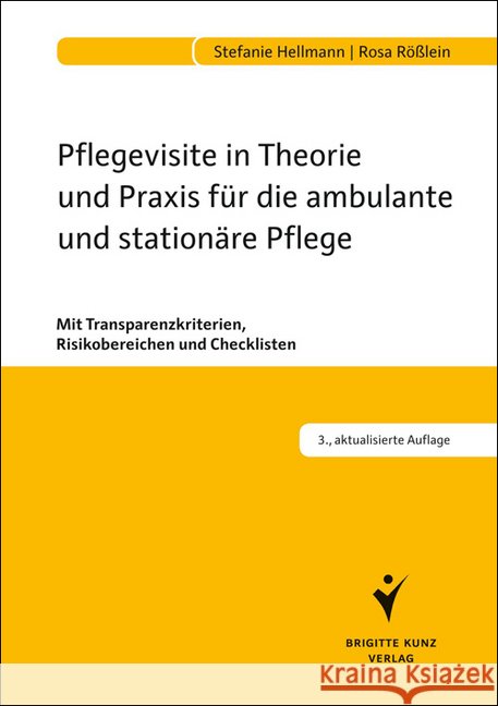Pflegevisite in Theorie und Praxis für die ambulante und stationäre Pflege : Mit Transparenzkriterien, Risikobereichen und Checklisten Hellmann, Stefanie; Kundmüller, Petra 9783899934977 Kunz - książka
