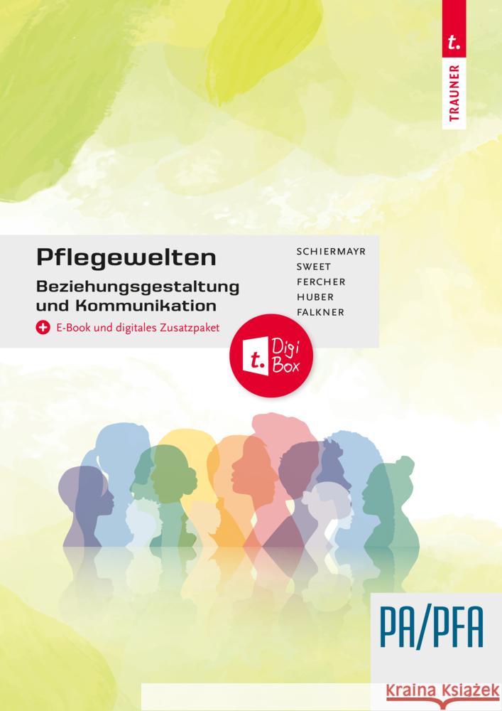 Pflegewelten - Beziehungsgestaltung und Kommunikation Fercher, Petra, Falkner, Alexandra, Huber, Gabriele 9783991513186 Trauner - książka