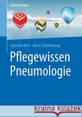 Pflegewissen Pneumologie Gabriele Iberl Mavi Schellenberg 9783662526668 Springer - książka