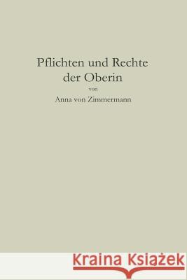 Pflichten Und Rechte Der Oberin Von Zimmermann, Anna 9783662231999 Springer - książka