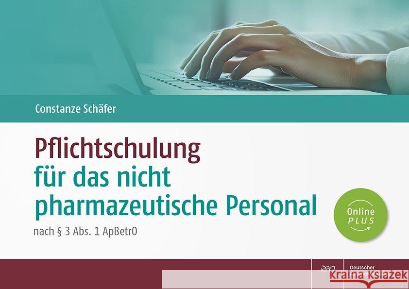 Pflichtschulung für das nicht pharmazeutische Personal Schäfer, Constanze 9783769277982 Deutscher Apotheker Verlag - książka