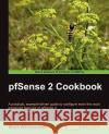 Pfsense 2 Cookbook Williamson, Matt 9781849514866 Packt Publishing