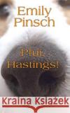 Pfui, Hastings! Emily Pinsch 9783945149058 Prosaschleuder