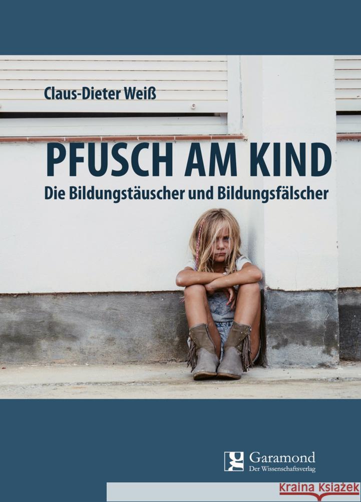 Pfusch am Kind Weiß, Claus-Dieter 9783946964407 Garamond ein Imprint von Heinz-Herbert Reimer - książka