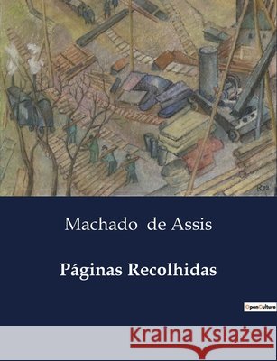 Páginas Recolhidas Machado de Assis 9791043110313 Culturea - książka